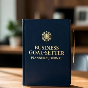 BUSINESS GOAL-SETTER PLANNER & JOURNAL